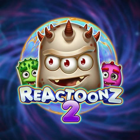 Reactoonz Series .